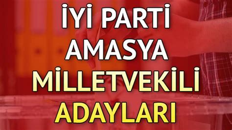 amasya milletvekili adayları 2018